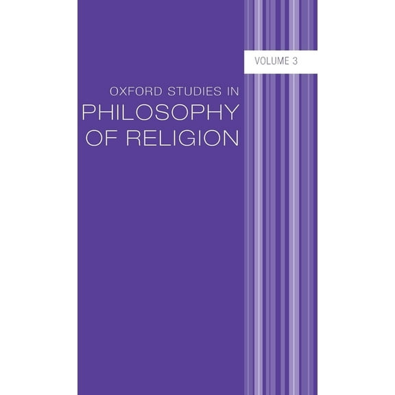 Oxford Studies in Philosophy of Religion Oxford Studies in Philosophy of Religion: Volume 3, (Hardcover)