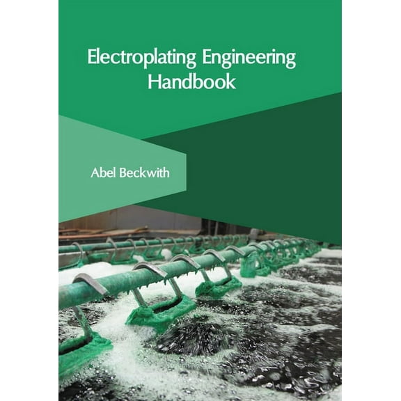 Electroplating Engineering Handbook (Hardcover)