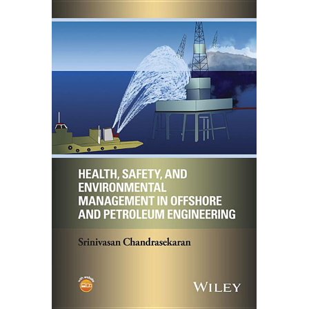Health, Safety, and Environmental Management in Offshore and Petroleum Engineering (Hardcover)