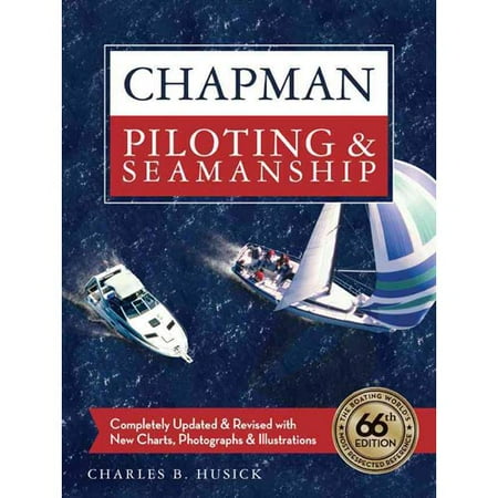 Chapman Piloting And Seamanship by Jonathan Eaton