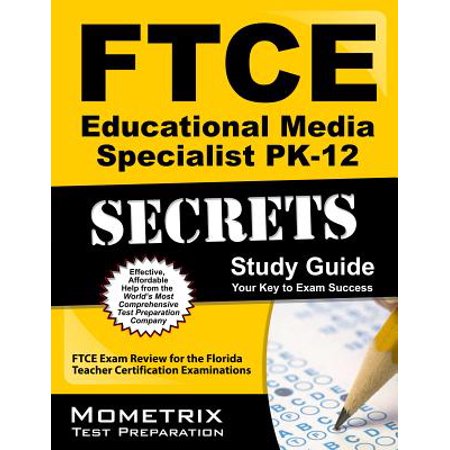 FTCE Educational Media Specialist Pk-12 Secrets Study Guide : FTCE Test Review for the Florida Teacher Certification