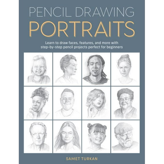 Pre-Owned Pencil Drawing Portraits: Learn to Draw Faces, Features, and More with Step-By-Step Pencil Projects Perfect for Beginner, (Paperback)