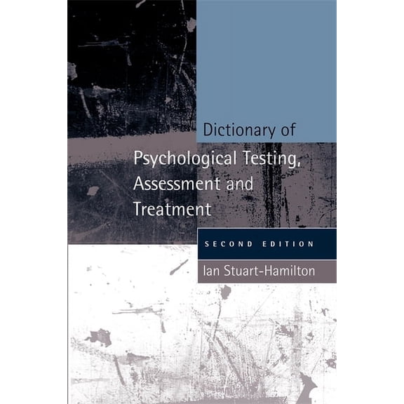 Dictionary of Psychological Testing, Assessment and Treatment : Second Edition (Edition 2) (Paperback)