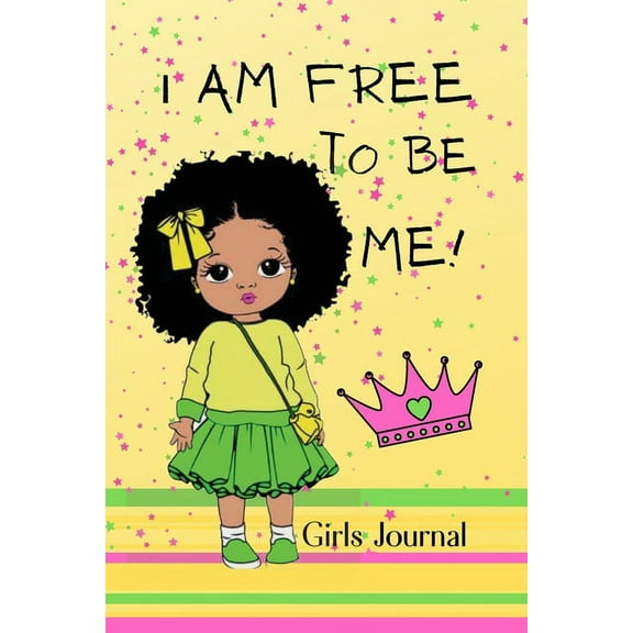 I am Free to be Me: Girls Journal, (Paperback)
