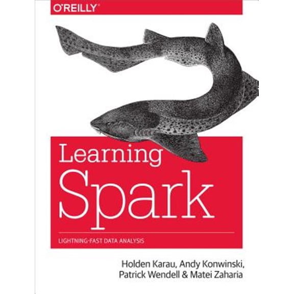 Pre-Owned Learning Spark: Lightning-Fast Big Data Analysis (Paperback) 1449358624 9781449358624