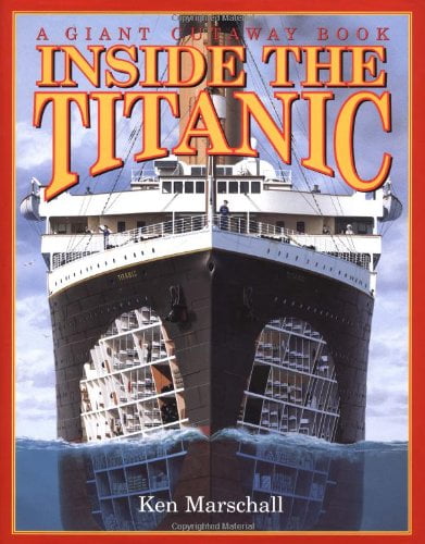 Pre-Owned Inside the Titanic: A Giant Cut-Away Book (Hardcover) 0316557161 9780316557160