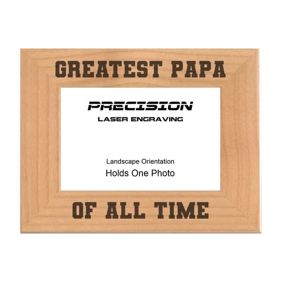 PrecisionNC Engraving Gift for Grandpa Greatest Papa of All Time Engraved Natural Wood Picture Frame 4x6 Landscape