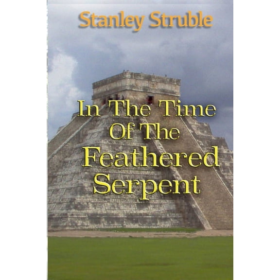 Feathered Serpent: In the Time of the Feathered Serpent (Paperback)