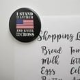 thumbnail image 2 of I Stand For The Flag Kneel Cross USA American Flag Patriotic Kitchen Refrigerator Locker Button Magnet, 2 of 5