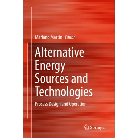 Alternative Energy Sources and Technologies -