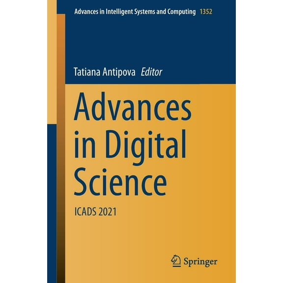 Advances in Intelligent Systems and Comp Advances in Digital Science: Icads 2021, Book 1352, (Paperback)
