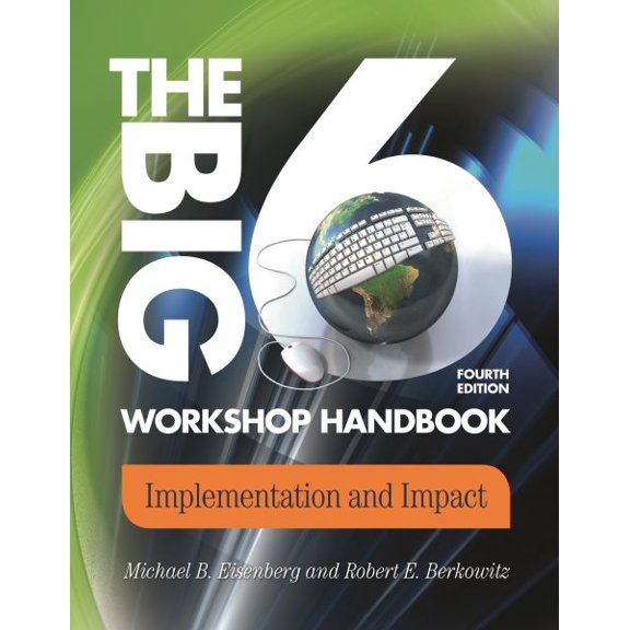 Pre-Owned Big6 Information Literacy Skills: The Big6 Workshop Handbook (Paperback)