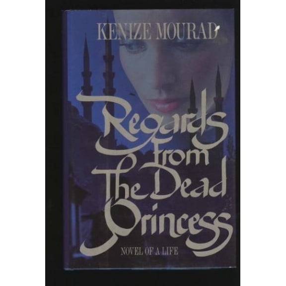 Pre-Owned Regards from the Dead Princess: Novel of a Life (English and French Edition)