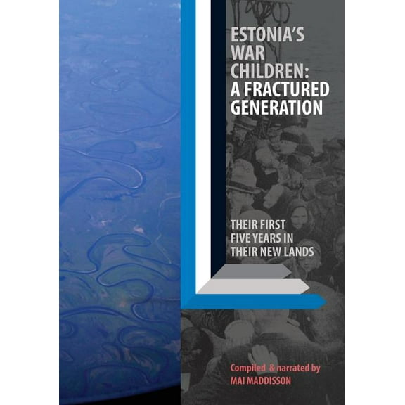 Estonia's War Children: A Fractured Generation, (Paperback)