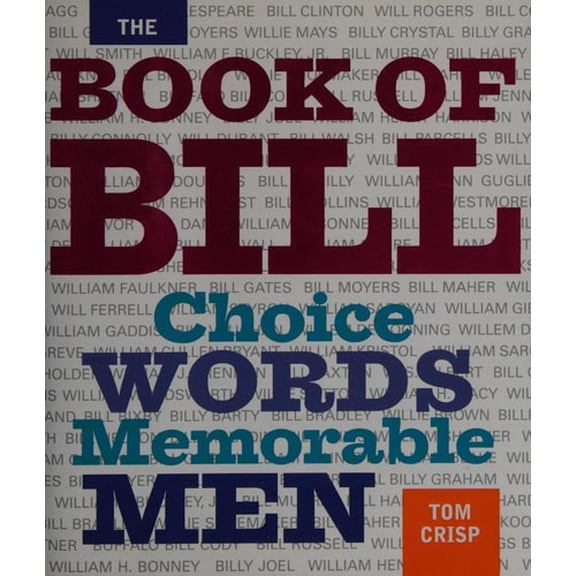 Pre-Owned The Book of Bill: Choice Words Memorable Men (Hardcover) 0740779125 9780740779121