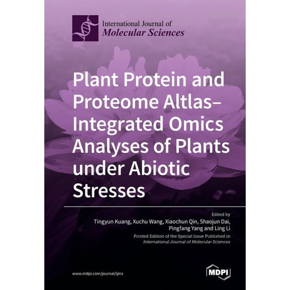 Plant Protein and Proteome Altlas--Integrated Omics Analyses of Plants under Abiotic Stresses, (Paperback)