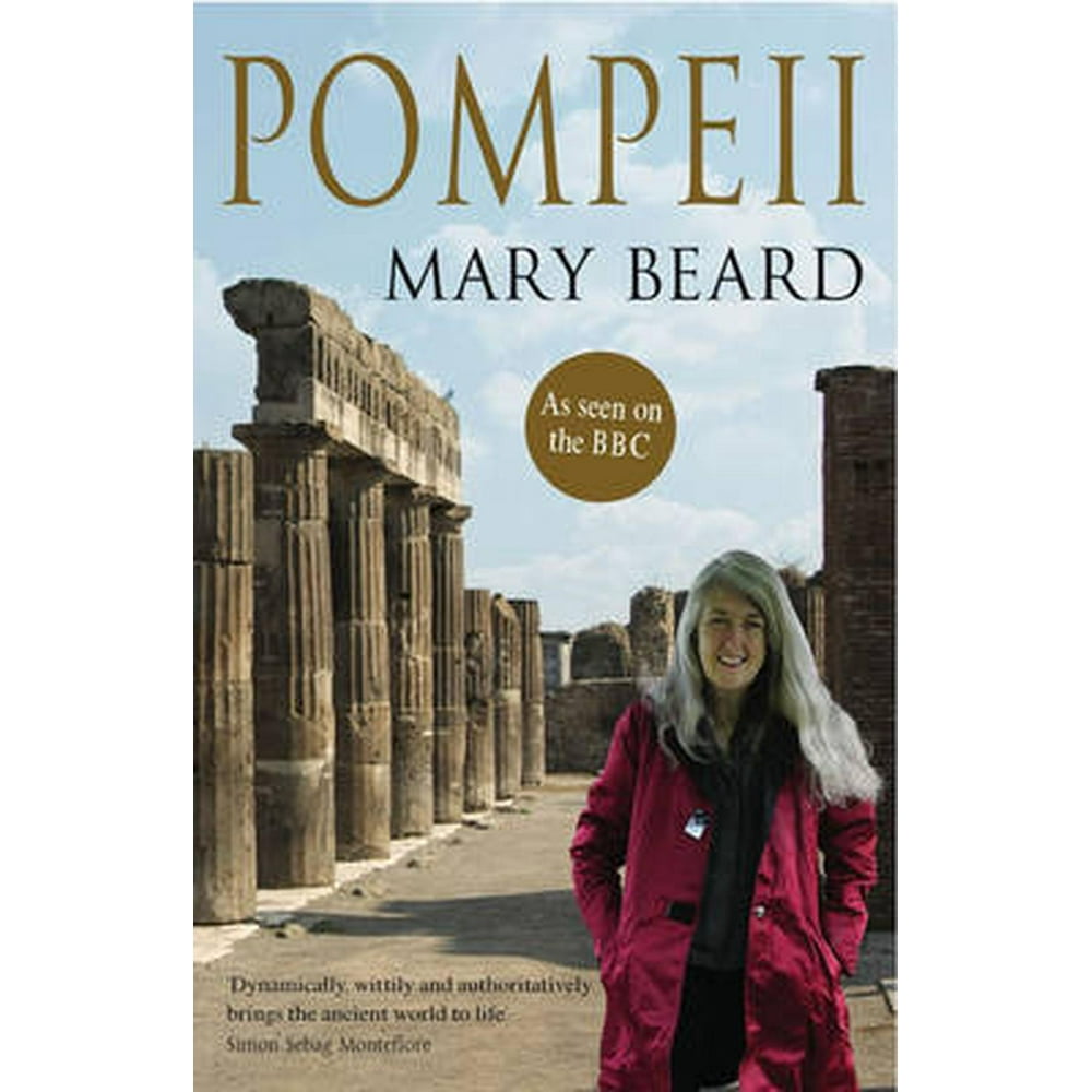 Pompeii The Life of a Roman Town. Mary Beard (Paperback) Walmart