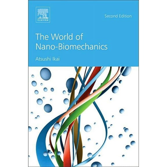 The World of Nano-Biomechanics, (Paperback)