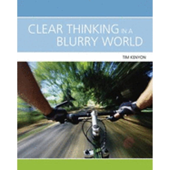 Pre-Owned Clear Thinking in a Blurry World (Paperback) 0176251944 9780176251949