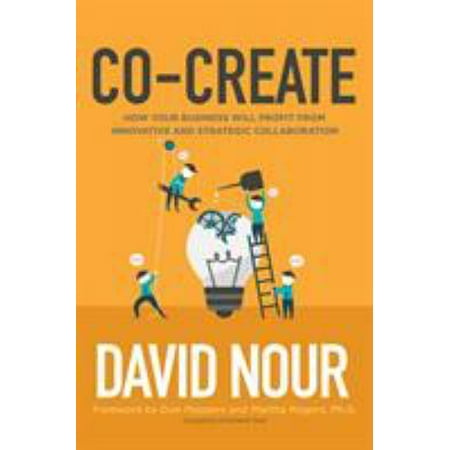 Co-Create: How Your Business Will Profit from Innovative and Strategic Collaboration, Used [Hardcover]