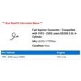 thumbnail image 2 of Fuel Injector Connector - Compatible with 1993 - 2005 GS300 3.0L 6-Cylinder 1994 1995 1996 1997 1998 1999 2000 2001 2002 2003 2004, 2 of 2