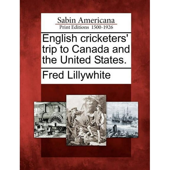 English Cricketers' Trip to Canada and the United States. (Paperback)