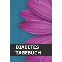 Diabetes Tagebuch : Blutzucker und Insulin im Blick behalten für mehr als 100 Tage - Klein & Kompakt ca. A5 (Paperback)