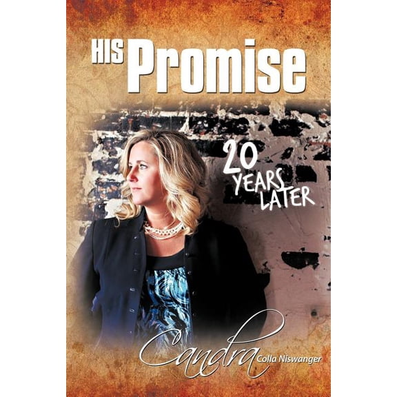His Promise . . . 20 Years Later, (Paperback)