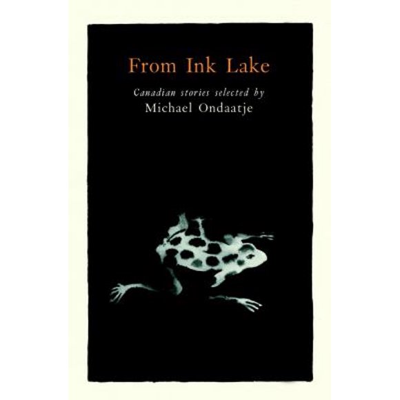 Pre-Owned From Ink Lake: Canadian Stories Selected by Michael Ondaatje (Paperback) 0394281381 9780394281384