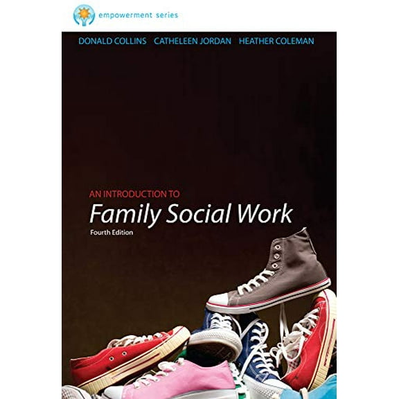 Pre-Owned Brooks/Cole Empowerment Series: An Introduction to Family Social Work (SW 393R 3- Theories and Methods of Family Intervention)