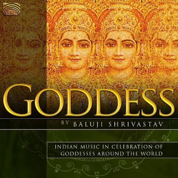 Baluji Shrivastav - Goddess: Indian Music In Celebration Of Goddesses Around The World - Music & Performance - CD