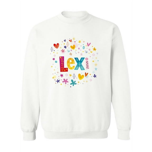 Lexi Name  Sweatshirt Women -Image by Shutterstock, Female Medium