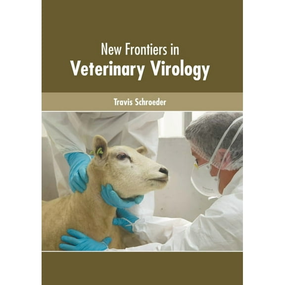 New Frontiers in Veterinary Virology, (Hardcover)