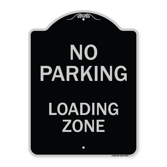 SignMission A-DES-BS-1824-9959 18 x 24 in. Designer Series Sign - No Parking Loading Zone Sign, Black & Silver