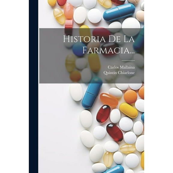 Historia De La Farmacia... (Paperback)
