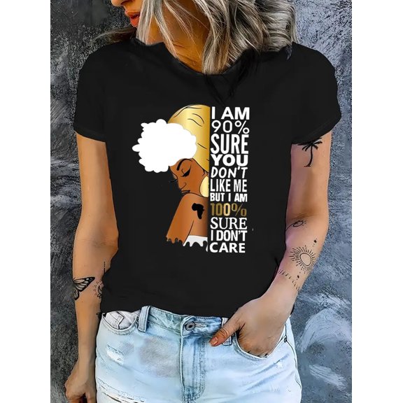 I Am 90% Sure You Don't Like Me Graphic T‑Shirt, Sassy Sarcastic Quote Short Sleeve Crew Neck Casual Tee
