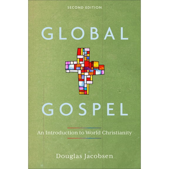 Global Gospel: An Introduction to World Christianity, (Paperback)