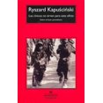 thumbnail image 1 of LOS CINICOS NO SIRVEN PARA ESTE OFICIO: SOBRE EL BUEN PERIODISMO ANAGRAMA RYSZARD KAPUSCINSKI, 1 of 1