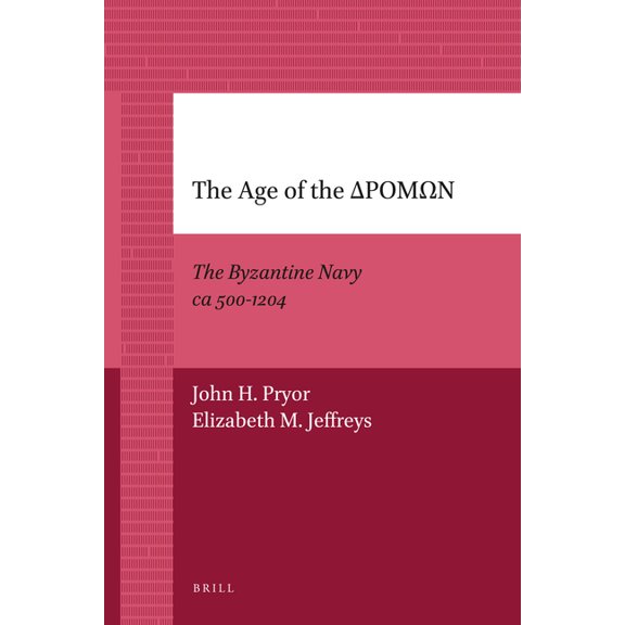 Medieval Mediterranean The Age of the ΔΡΟΜΩΝ: The Byzantine Navy CA 500-1204, Book 62, (Paperback)