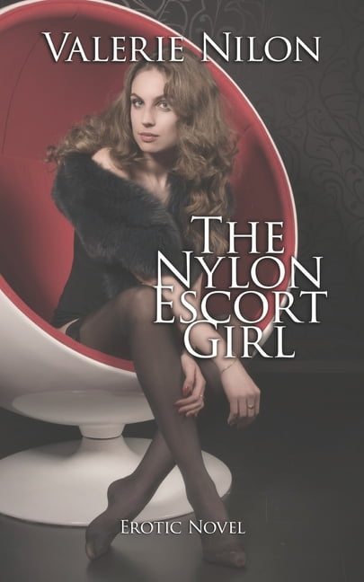 The Nylon Escort Girl - Erotic Novel (Paperback)