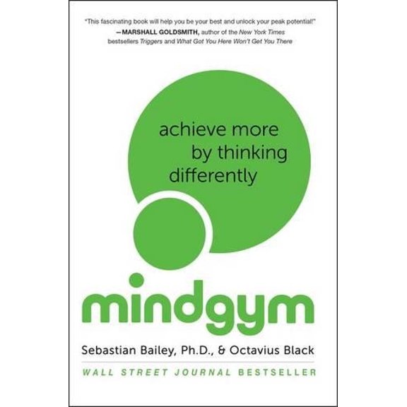 Pre-Owned Mind Gym: Achieve More by Thinking Differently, (Paperback)