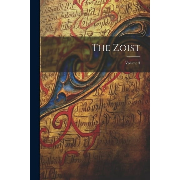 The Zoist; Volume 3, (Paperback)