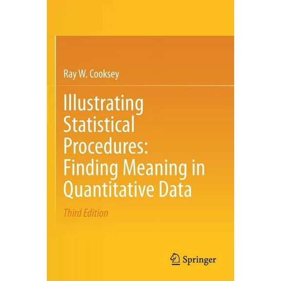 Illustrating Statistical Procedures: Finding Meaning in Quantitative Data, (Paperback)