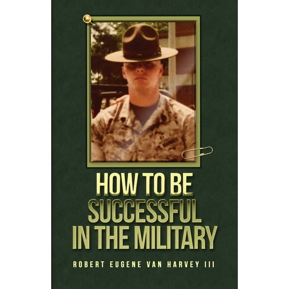How to Be Successful in the Military, (Paperback)