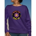 thumbnail image 2 of Never Stop Being You Sweatshirt Women -Smartprints Designs, Female Small, 2 of 4
