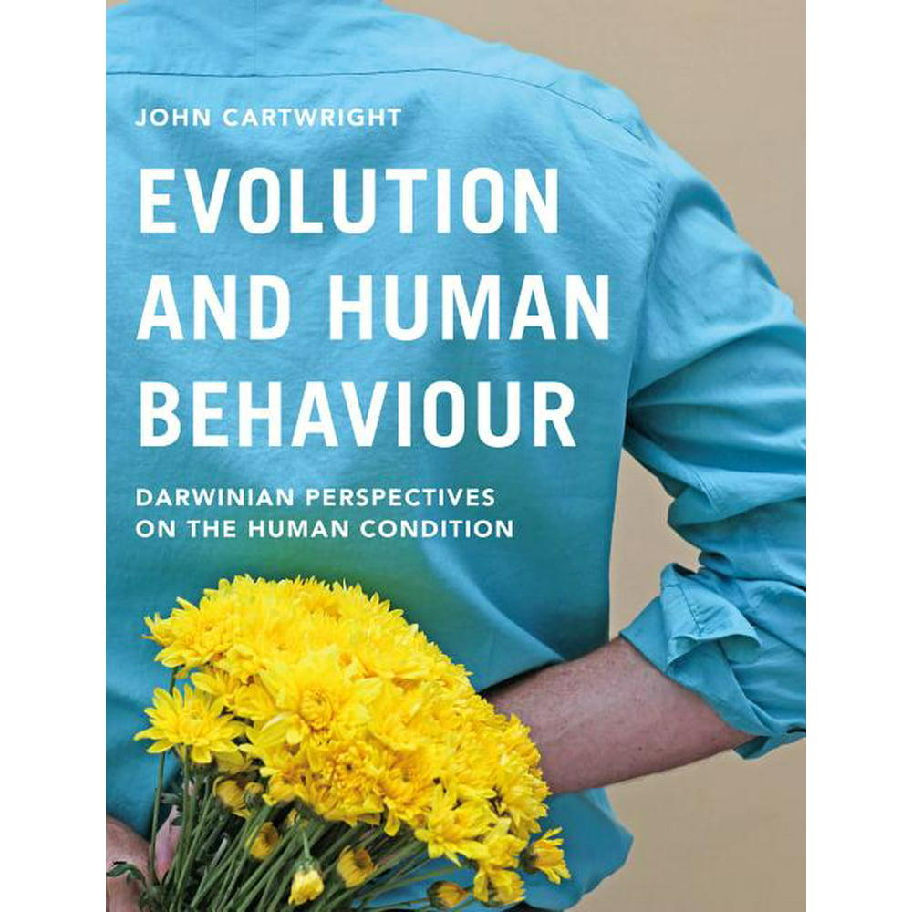 Evolution and Human Behaviour Darwinian Perspectives on the Human Condition (Edition 3