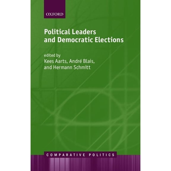Comparative Politics Political Leaders and Democratic Elections, (Paperback)