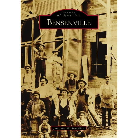 Images of America Bensenville, (Paperback)