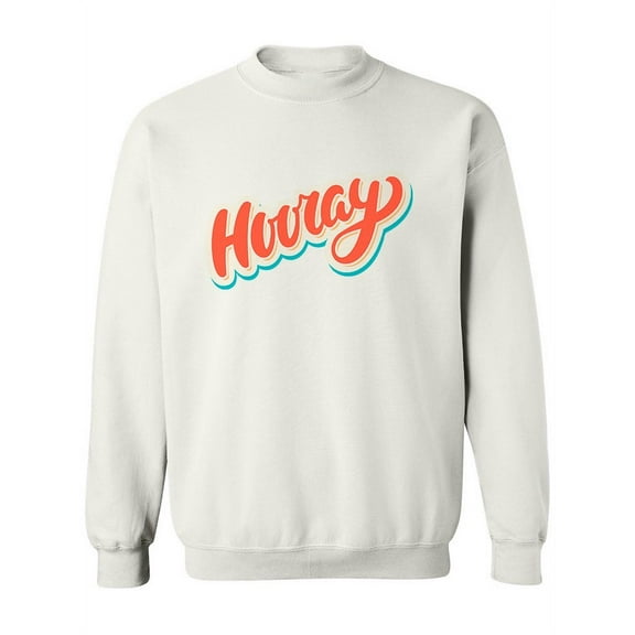 Hooray Design Sweatshirt Women -Image by Shutterstock, Female 4X-Large