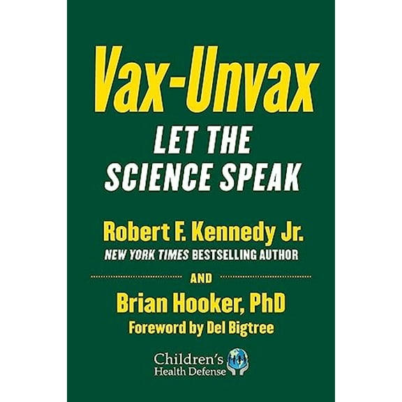 Pre-Owned Vax-Unvax: Let the Science Speak (Childrens Health Defense), 9781510766969, 1510766960, Hardcover,